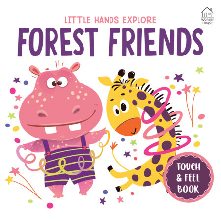 Touch and Feel : Little Hands Explore Forest Friends by Wonder House Books