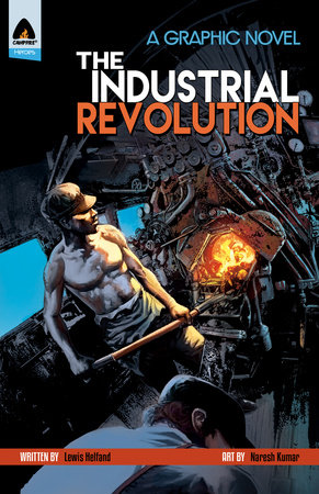 The Industrial Revolution by Lewis Helfand