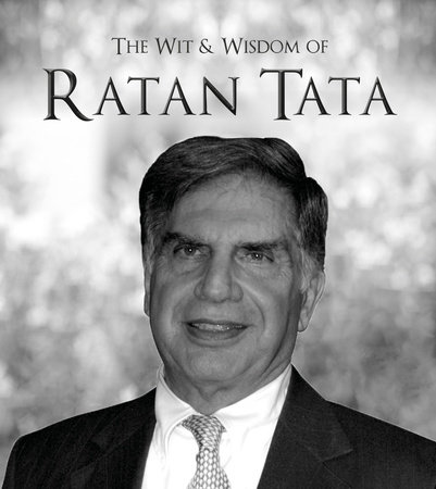 The Wit & Wisdom of Ratan Tata by Ratan Tata