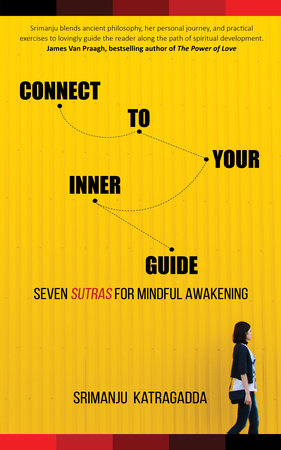 Connect to Your Inner Guide by Srimanju Katragadda