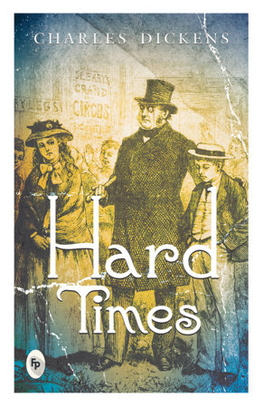 Hard Times by Charles Dickens