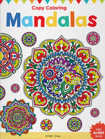 Little Artist Series Mandala: Copy Colour Books by Wonder House Books