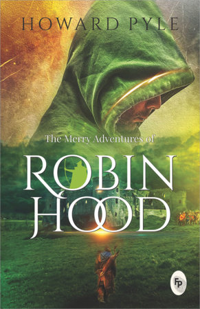 Merry Adventures of Robin Hood, The by Howard Pyle
