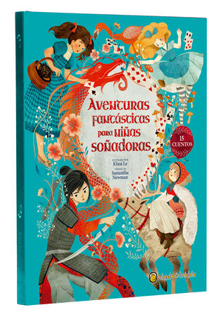 Aventuras fantásticas para niñas soñadoras /Fantastic Adventures for Dreamy Girl s by Varios autores