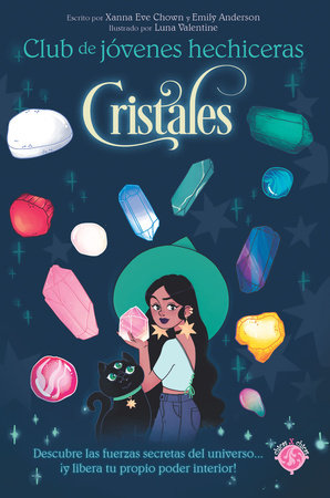 Cristales / Guide to Crystals by Xanna Eve  Chown and Emily Anderson