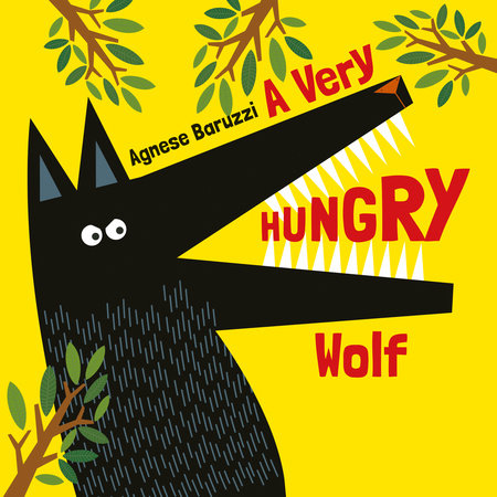 A Very HUNGRY Wolf by Agnese Baruzzi