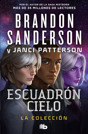 Escuadrón Cielo: La colección / Skyward Flight. The Colecction by Brandon Sanderson