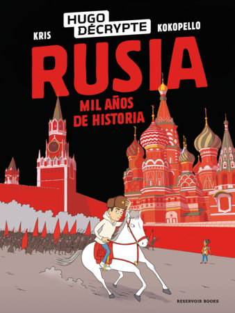Rusia. Mil años de historia / Russia: A Thousand Years of History by Kris Hugodécrypte