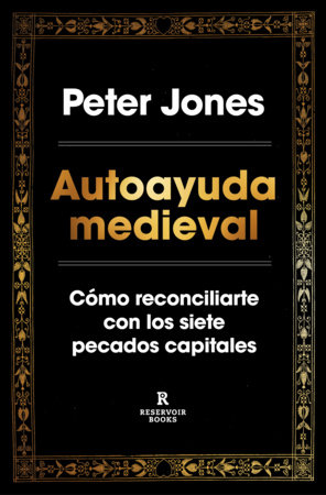Autoayuda medieval / Self-Help from the Middle Ages by Peter Jones