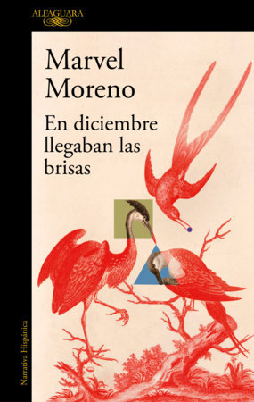 En diciembre llegaban las brisas / In December, the breezes arrived by Marvel Moreno