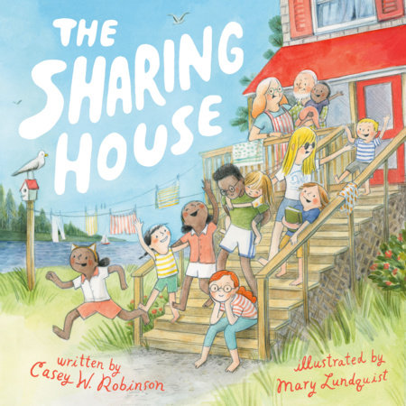 The Sharing House by Casey W. Robinson