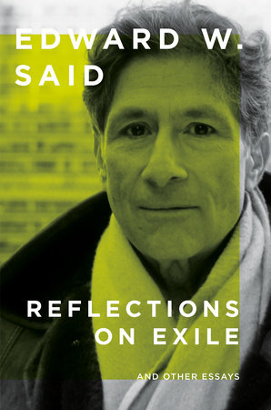 Reflections on Exile by Edward W. Said