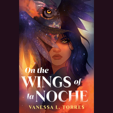 On the Wings of la Noche by Vanessa L. Torres