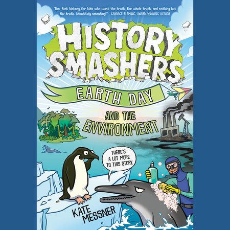 History Smashers: Earth Day and the Environment by Kate Messner