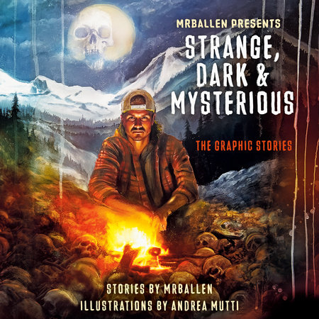 MrBallen Presents: Strange, Dark & Mysterious by MrBallen