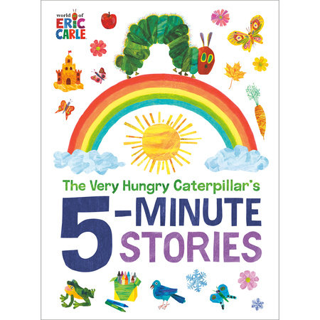 The Very Hungry Caterpillar's 5-Minute Stories by Eric Carle