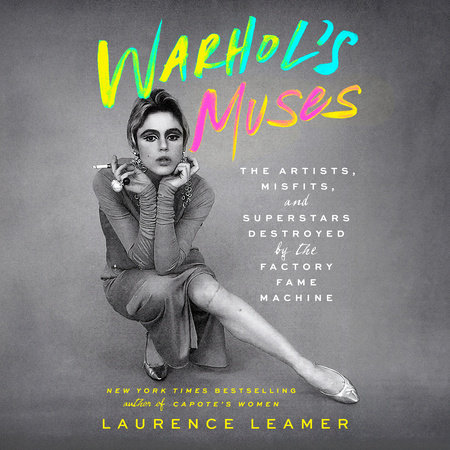 Warhol's Muses by Laurence Leamer