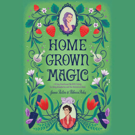 Homegrown Magic by Jamie Pacton and Rebecca Podos