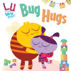 Bug Hugs (Lu & the Bally Bunch)