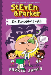 StEvEn and Parker: Dr. Know-It-All (A Graphic Novel)