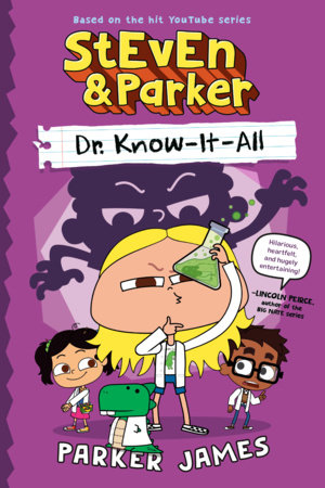 StEvEn and Parker: Dr. Know-It-All (A Graphic Novel) by Parker James