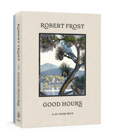 Good Hours by Robert Frost