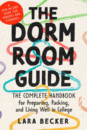 The Dorm Room Guide by Lara Becker