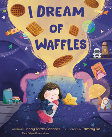 I Dream of Waffles by Jenny Torres Sanchez