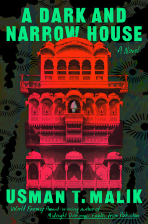 A Dark and Narrow House by Usman T. Malik