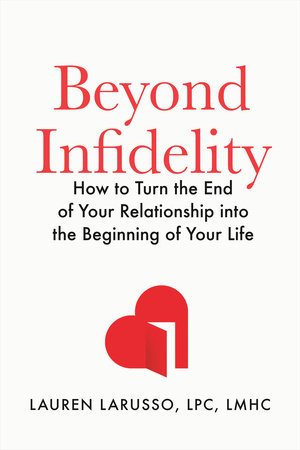 Beyond Infidelity by Lauren LaRusso, LPC, LMHC