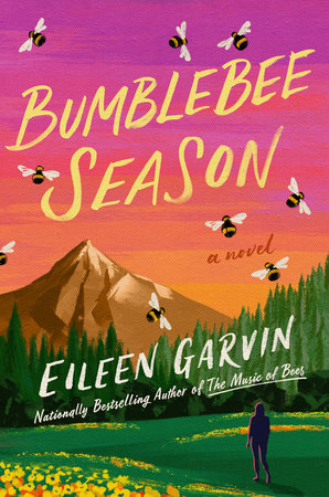 Bumblebee Season by Eileen Garvin