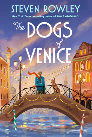 The Dogs of Venice by Steven Rowley