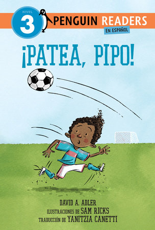 ¡Patea, Pipo! (Kick It, Mo! Spanish Edition) by David A. Adler