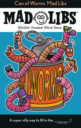 Can of Worms Mad Libs by Scott Sonneborn and Mad Libs