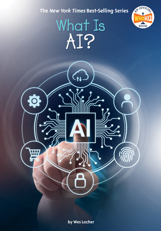 What Is AI? by Wes Locher and Who HQ