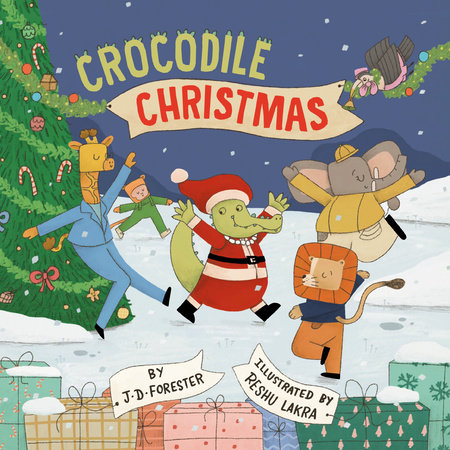 Crocodile Christmas by J. D. Forester