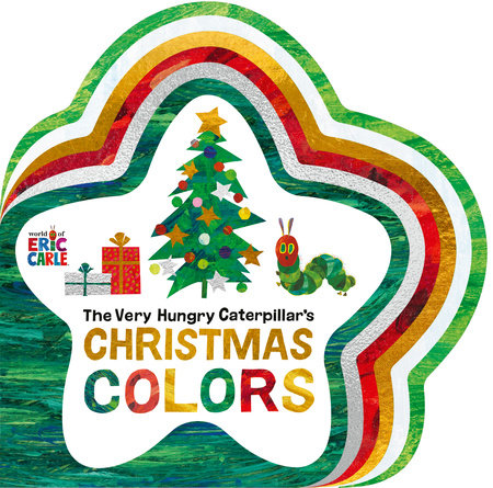 The Very Hungry Caterpillar's Christmas Colors by Eric Carle