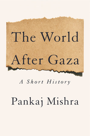 The World After Gaza by Pankaj Mishra