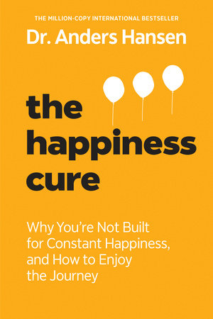 The Happiness Cure by Anders Hansen