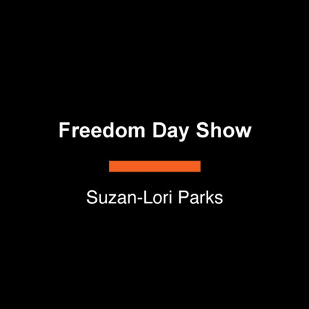 Freedom Day Show by Suzan-Lori Parks