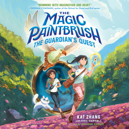The Magic Paintbrush: The Guardian's Quest by Kat Zhang and Eric Darnell