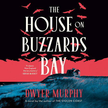 The House on Buzzards Bay by Dwyer Murphy