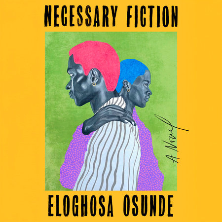 Necessary Fiction by Eloghosa Osunde