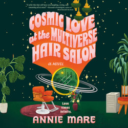 Cosmic Love at the Multiverse Hair Salon