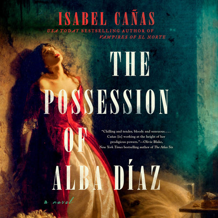 The Possession of Alba Díaz by Isabel Cañas