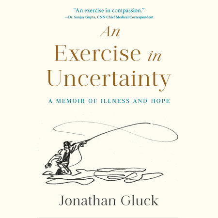 An Exercise in Uncertainty by Jonathan Gluck