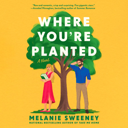 Where You're Planted by Melanie Sweeney