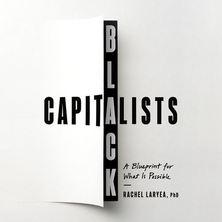 Black Capitalists by Rachel Laryea, PhD: 9780593735046