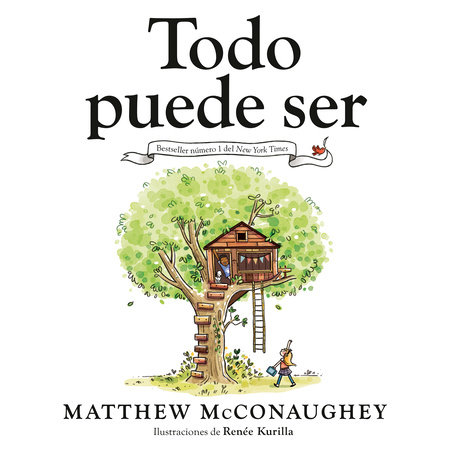 Todo puede ser (Just Because Spanish Edition) by Matthew McConaughey
