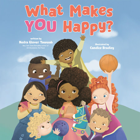 What Makes YOU Happy? by Nedra Glover Tawwab